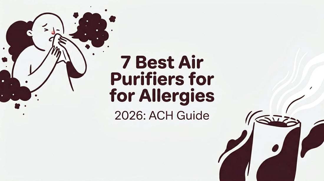 7 Best Allergies Air Purifier Picks for 2026: ACH Guide