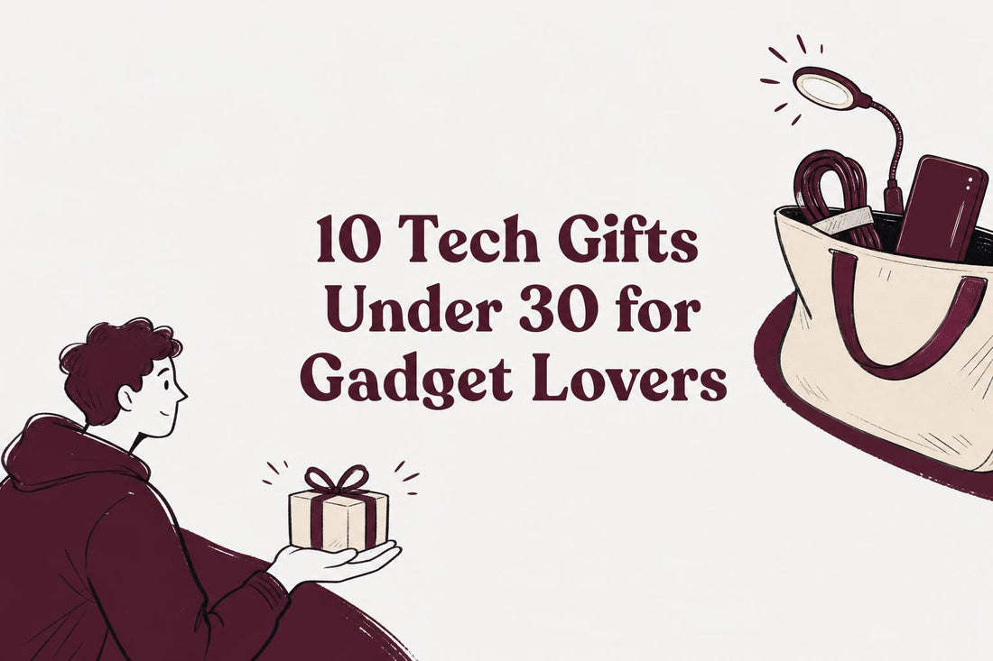 10 Tech Gifts Under 30 for Gadget Lovers (2026 Guide)
